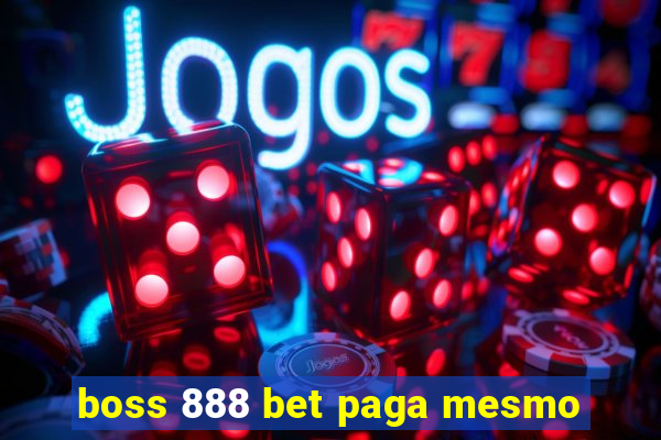 boss 888 bet paga mesmo